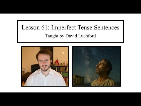 Ancient Greek Lesson 61: Imperfect Tense Sentences