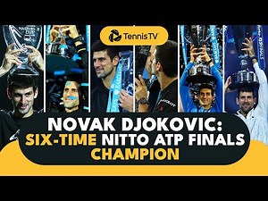 Novak Djokovic: SIX-Time Nitto ATP Finals Champion!
