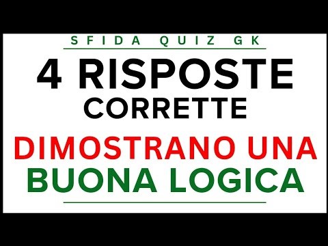 4 RISPOSTE CORRETTE DIMOSTRANO UNA BUONA LOGICA