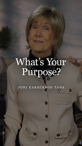 What's your purpose? #JoniEarecksonTada #Purpose #GodsGlory | Joni and Friends