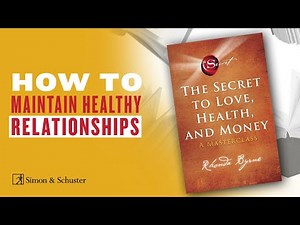 Rhonda Byrne, Creator of The SECRET Explains How to Attract and Maintain Healthy Relationships