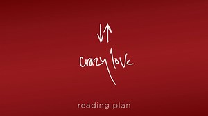 Crazy Love With Francis Chan - Day 7 of 7