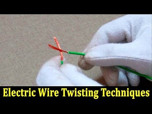 Basic Electric Wire Twisting Techniques || Quick Wire Joint Techniques!