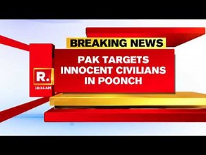 Pakistan Targets Innocent Civilians In Poonch District Of Jammu & Kashmir