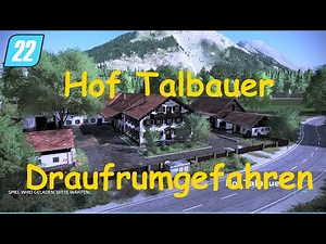 LS22 Hof Talbauer Draufrumgefahren