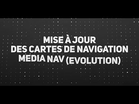 Dacia Média Nav (Evolution) - Comment mettre à jour vos cartes