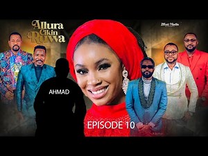 ALLURA CIKIN RUWA SEASON 1 EPISODE 10 @YAKUBUMOHAMMED2EFFECT