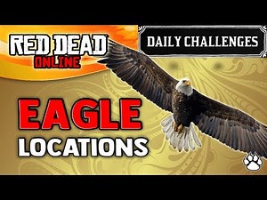 Red Dead Online - Eagle Locations - RDR2 Daily Challenge Eagles Plucked
