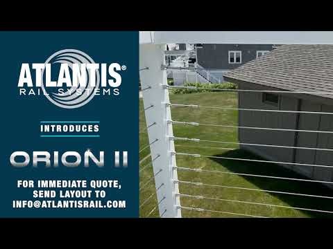 Atlantis Rail ORION II Cable Railing System Overview