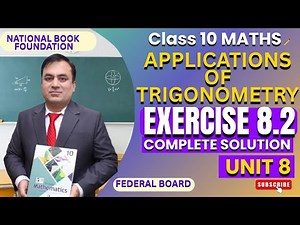 Exercise 8.2 Full Solutions | Applications of Trigonometry| Class 10 Math | Federal Board| NBF