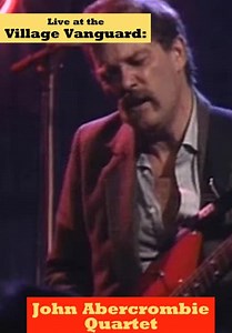 Live at the Village Vanguard: John Abercrombie Quartet (1982)