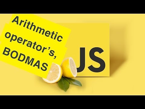 Javascript Tutorial | Arithmetic Operator’s & BODMAS | Ep8