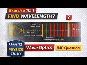 Wave Optics IMP Numerical | YDSE | NCERT Exercise 10.4 | Board Exam | Class 12 Physics | Chapter 10