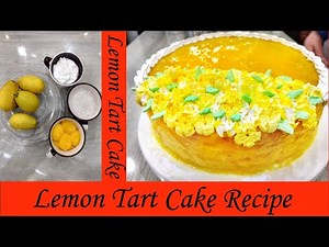 Lemon Tart Cake Recipe | Lemon Curd Cake | Lemon Tart Recipe