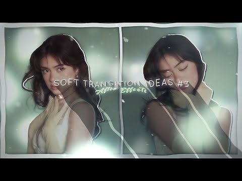 Soft transition ideas for edits #3 | After Effects