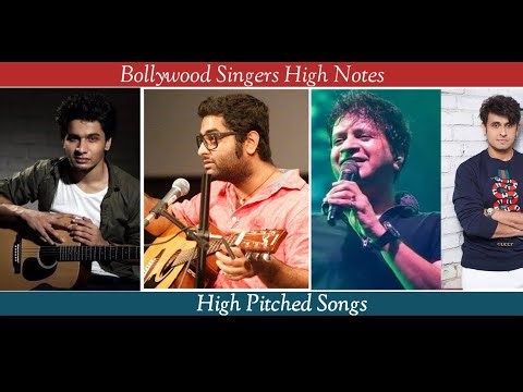 Bollywood Singers High Notes | Vocal Range Indian singers - KK, Arijit Singh, Sonu Nigam