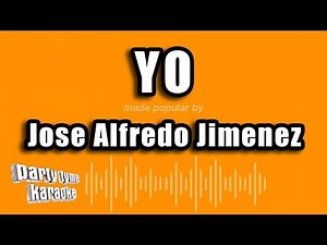Jose Alfredo Jimenez - Yo (Versión Karaoke)