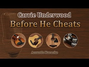 Before He Cheats - Carrie Underwood (Acoustic Karaoke)