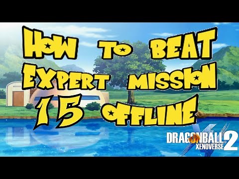 How to beat Expert Mission 15 Offline | Dragon Ball Xenoverse 2 |