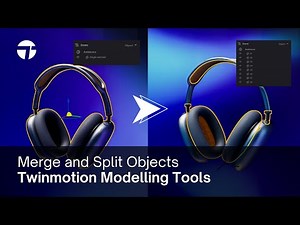 HOW TO SPLIT AND MERGE MODELS IN TWINMOTION 2025