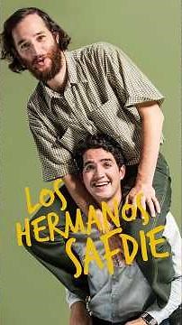 Esta es la historia de los directores y hermanos Safdie #SafdieBrothers #Benny #Josh