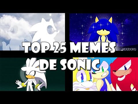 TOP 25 MEMES DE SONIC ( LEER DESCRIPCION)