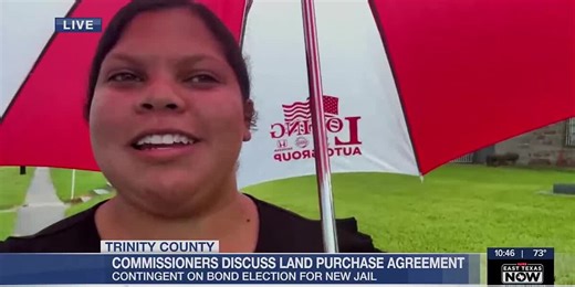 Trinity County commissioners tentatively approve land purchase for new jail