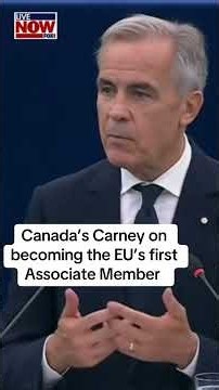 Canada's Carney welcomes EU "associate member" offer amid US tariff war