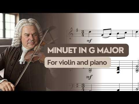 Bach - Minuet in G Major (BWV Anh. 114) | Violin and Piano SHEET MUSIC