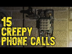 15 Creepy Phone Calls