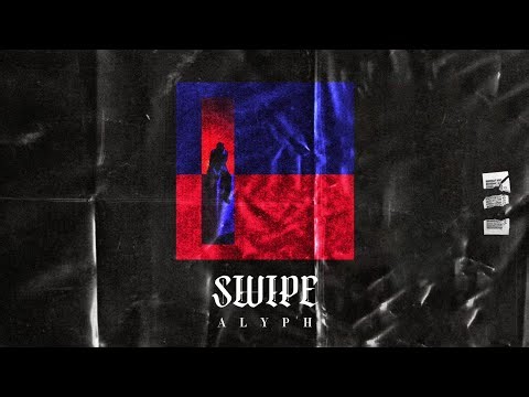 ALYPH - SWIPE (Lyrics video)