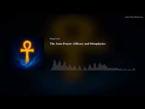The Jesus Prayer: Efficacy and Metaphysics