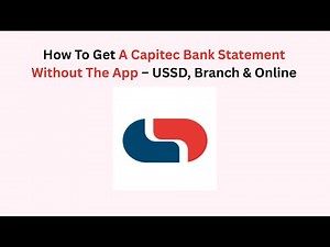 How To Get A Capitec Bank Statement Without The App – USSD, Branch & Online