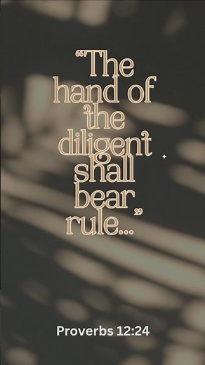 Proverbs 12:24 | The Power of Diligence in the Bible