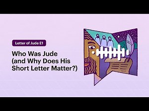 Who Was Jude (and Why Does His Short Letter Matter?)
