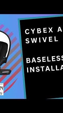 Baseless Installation, Cybex Aton G Swivel