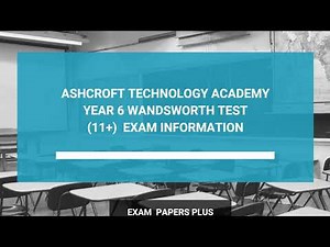 Ashcroft Technology Academy Year 6 Wandsworth Test Information - 11+ Entry