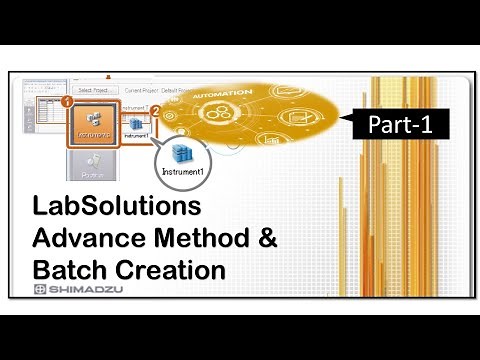 Advance Method and Batch Creation for HPLC/GC in Shimadzu LabSolutions - Part 1 |