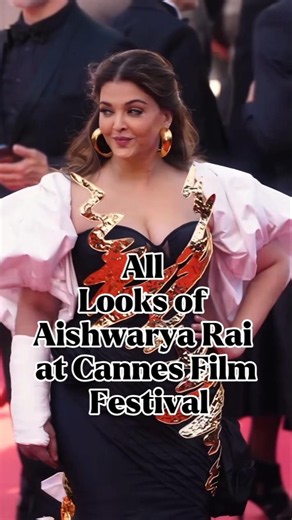 All Looks of Aishwarya Rai Bachchan at the Cannes Film Festival ✨