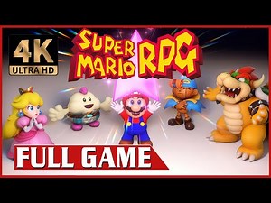 Super Mario RPG [Playthrough 92] - FULL PLAYTHROUGH [4K:60FPS]
