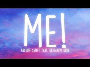 Taylor Swift - ME! (Lyrics) feat. Brendon Urie