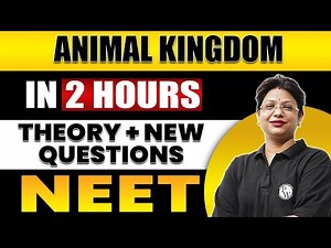 ANIMAL KINGDOM in 2 Hours | All Theory + Expected Questions for NEET