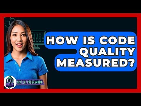 How Is Code Quality Measured? - Next LVL Programming