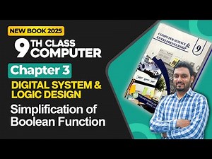 9th Class Computer Chapter 3 | Simplification of Boolean Function | New Book 2025