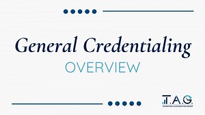 General Credentialing Overview