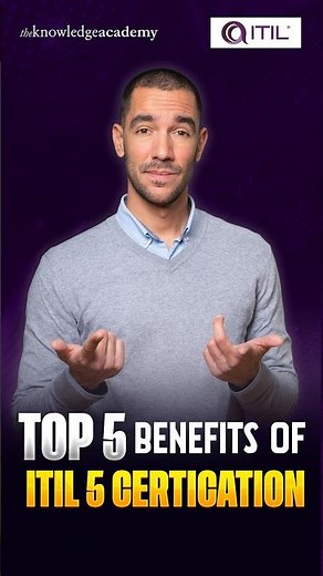 Top 5 Benefits of ITIL 5 Certification