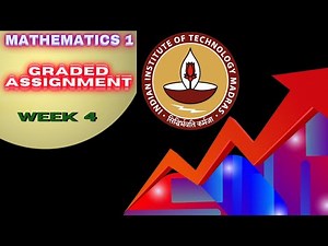 Mathematics Week 4 Graded Assignment // IITM BS Online Degree Program || Foundation