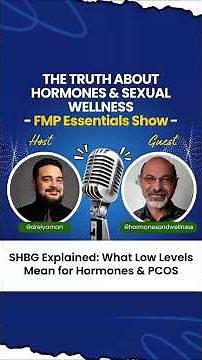 SHBG Explained: What Low Levels Mean for Hormones & PCOS - Dr. John Carozzella