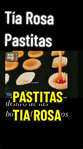 Nuevas Pastitas Tía Rosa para Todos