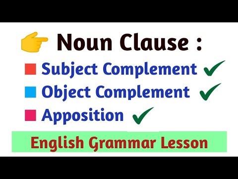 Noun Clause | Subject Complement | Object Complement | Apposition | English Grammar in Bengali 